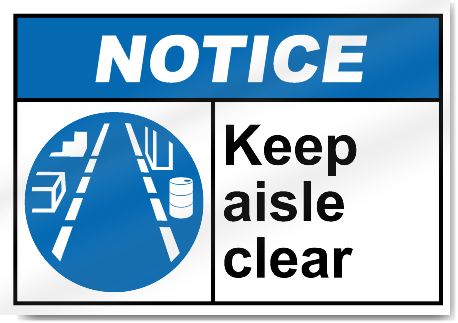 Keep Aisle Clear Notice Signs