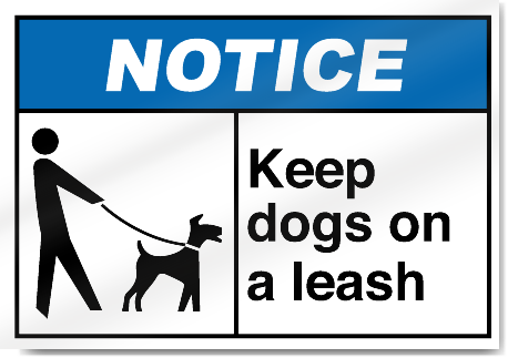 Keep Dogs On A Leash Notice Signs