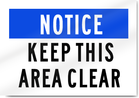 Notice Keep This Area Clear Sign 