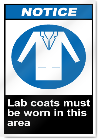 Lab Coats Must Be Worn In This Area Notice Signs