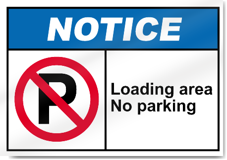 Loading Area No Parking Notice Signs