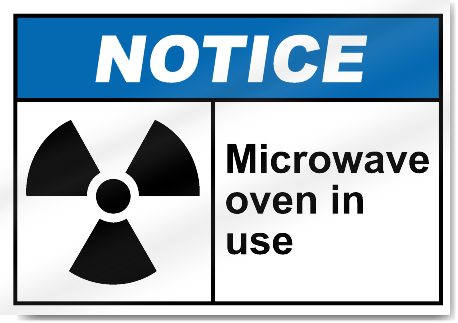 Microwave Oven In Use Notice Signs