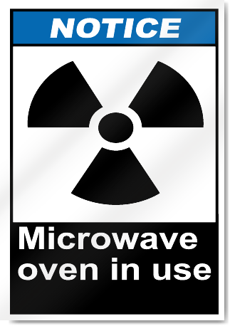 Microwave Oven In Use Notice Signs