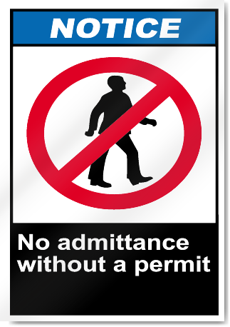 No Admittance Without A Permit Notice Signs