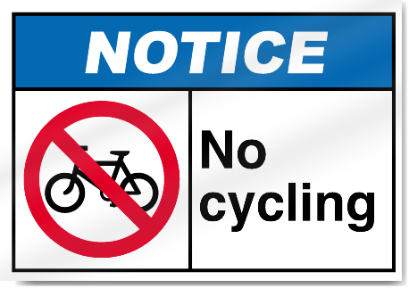 No Cycling Notice Signs