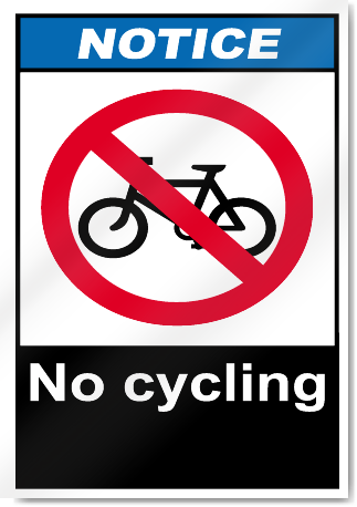 No Cycling Notice Signs