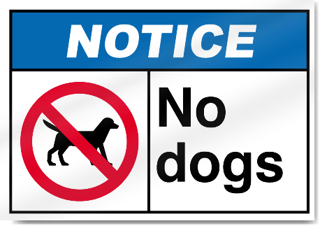 No Dogs Notice Signs