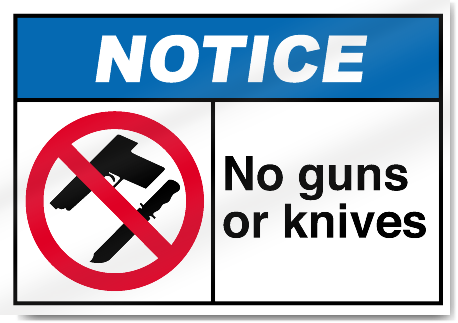 No Guns Or Knives Notice Signs