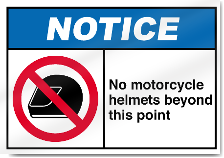 No Motorcycle Helmets Beyond This Point Notice Signs