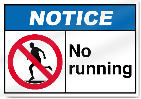 No Running Notice Signs