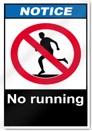 No Running Notice Signs