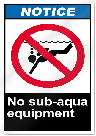 No Sub-Aqua Equipment Notice Signs