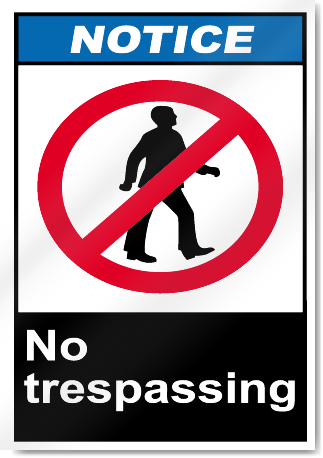 No Trespassing Notice Signs