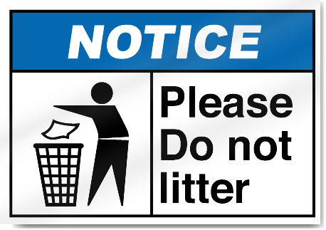 Please Do Not Litter Notice Signs