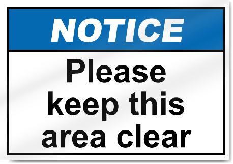 Please Keep This Area Clear Notice Signs