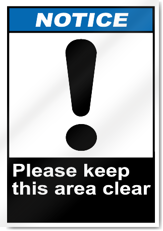 Please Keep This Area Clear Notice Signs