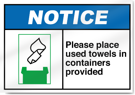 Please Place Used Towels In Containers Provided Notice Signs