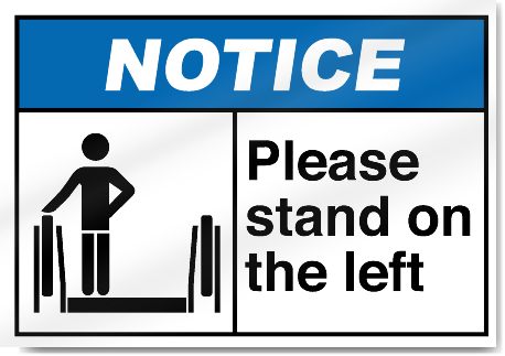 Please Stand On The Left Notice Signs