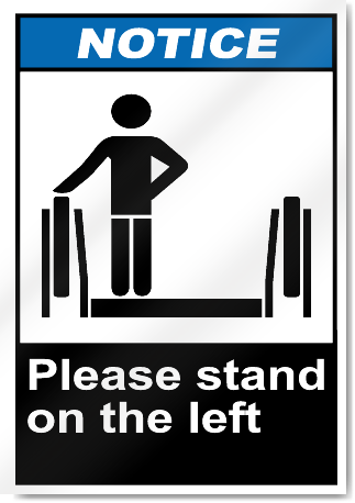 Please Stand On The Left Notice Signs