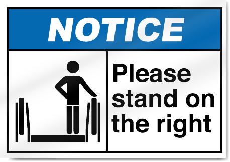 Please Stand On The Right Notice Signs