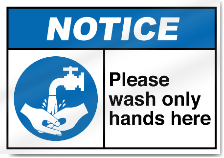 Please Wash Only Hands Here Notice Signs