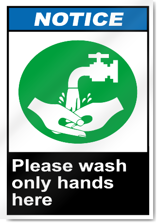 Please Wash Only Hands Here Notice Signs