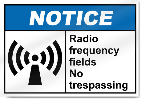 Radio Frequency Fields No Trespassing Notice Signs