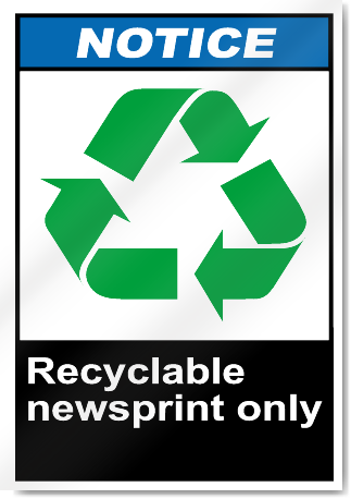 Recyclable Newsprint Only Notice Signs