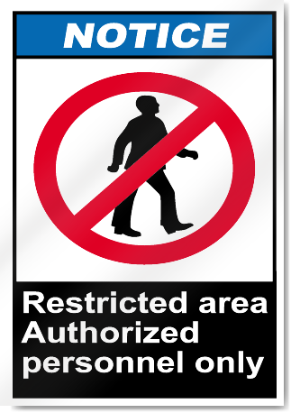 Restricted Area Authorized Personnel Only Notice Signs