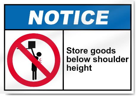 Store Goods Below Shoulder Height Notice Signs