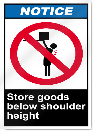 Store Goods Below Shoulder Height Notice Signs