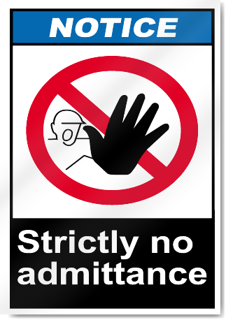 Strictly No Admittance Notice Signs