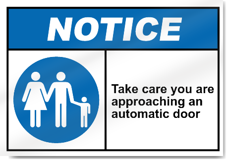 Take Care You Are Approaching An Automatic Door Notice Signs