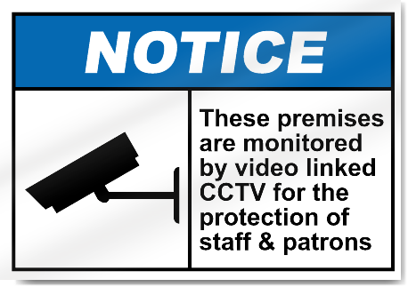 These Premises Are Monitored By Video Linked CCTV Notice Signs