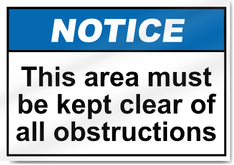 This Area Must Be Kept Clear Of All Obstructions Notice Signs