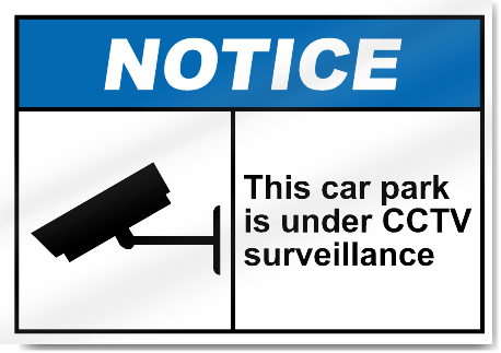 This Car Park Is Under CCTV Surveillance Notice Signs