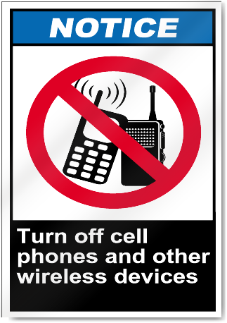 Turn Off Cell Phones And Other Wireless Devices Notice Signs