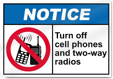 Turn Off Cell Phones And Two-Way Radios Notice Signs