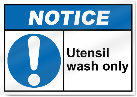 Utensil Wash Only Notice Signs