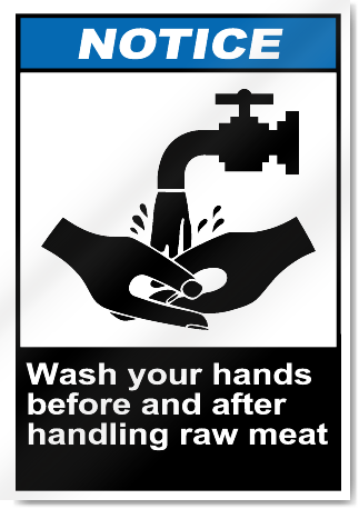 Wash Your Hands Before And After Handling Raw Meat2 Notice Signs