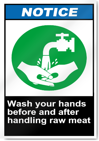 Wash Your Hands Before And After Handling Raw Meat Notice Signs