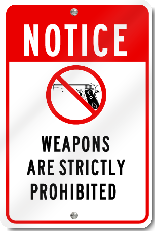 Notice Weapons Are Strictly Prohibited Sign