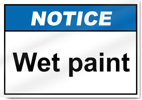 Wet Paint Notice Signs