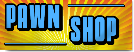 Pawn Shop Banner