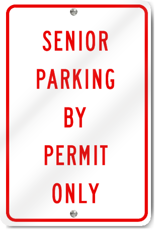 Senior Parking By Permit Only Sign