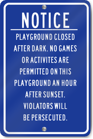 After Dark Notice Playground Sign