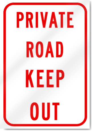 Private Road Keep Out Sign 