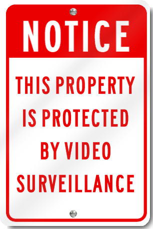 Notice This Property Is Protected By Video Surveillance Sign