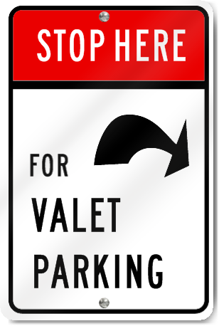 Stop For Valet Parking (Right Arrow) Sign