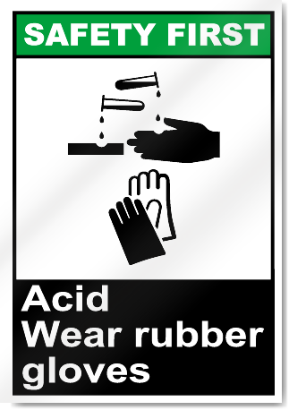 Acid Wear Rubber Gloves Safety First Signs